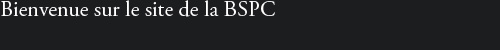 Bienvenue sur le site de la BSPC